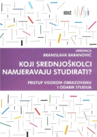KOJI SREDNJOŠKOLCI NAMJERAVAJU STUDIRATI?: pristup visokom obrazovanju i odabir studija